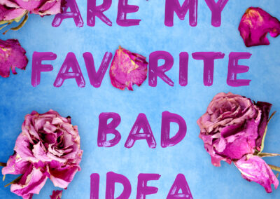 Edwina Darke – You Are My Favorite Bad Idea